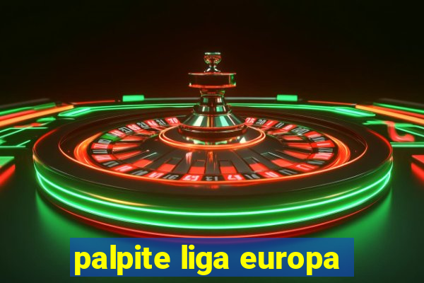 palpite liga europa